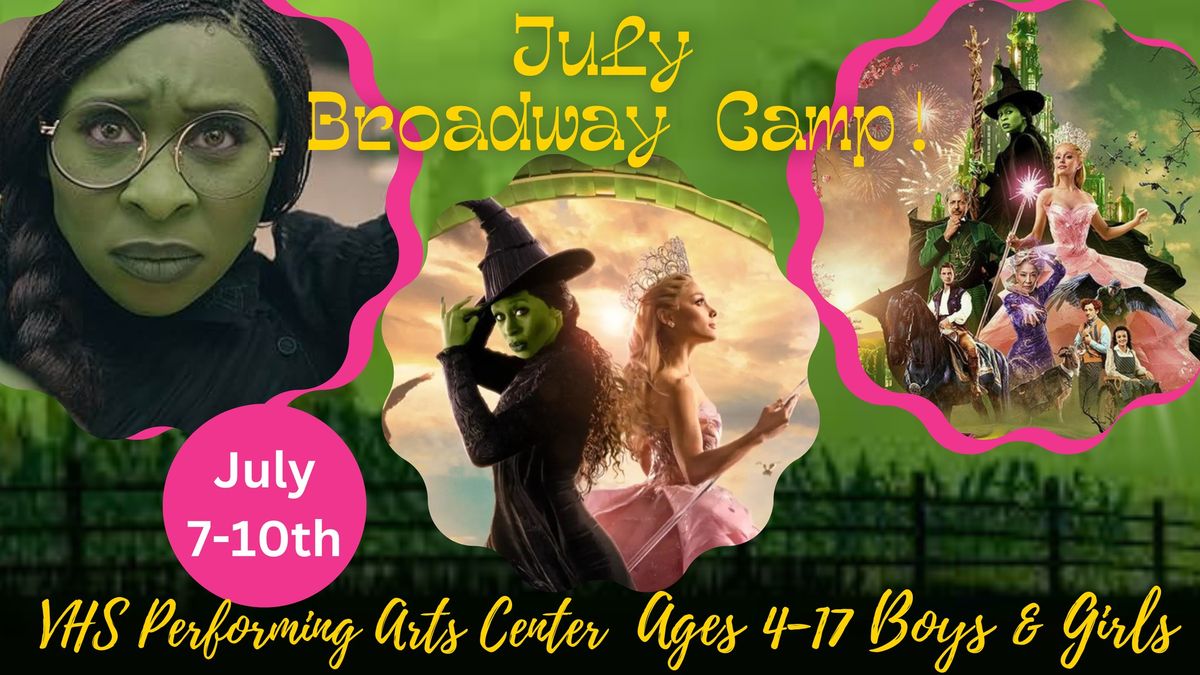 22nd Annual JULY Broadway Camp! "WICKED"