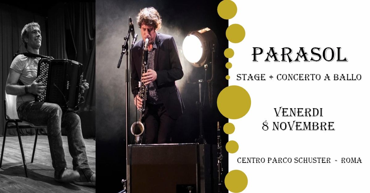 Parasol - stage e concerto a ballo! 