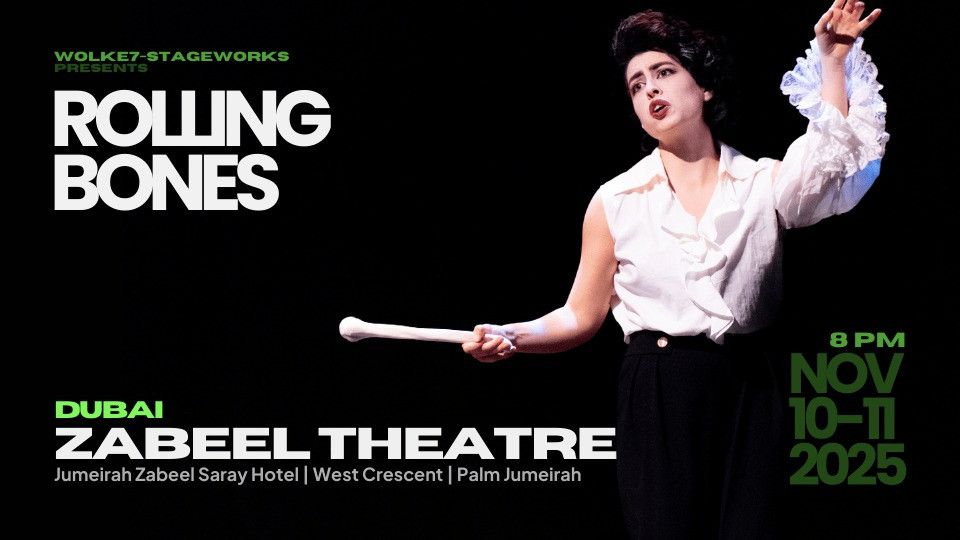 Rolling Bones at Zabeel Theatre in Dubai