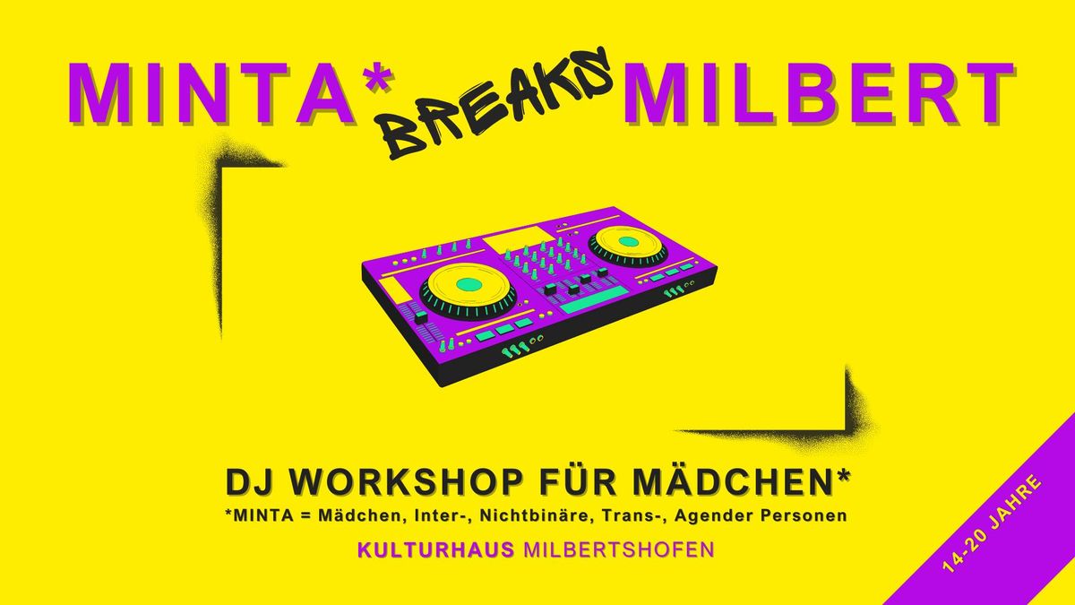 MINTA* BREAKS MILBERT - DJ Workshop f\u00fcr M\u00e4dchen*