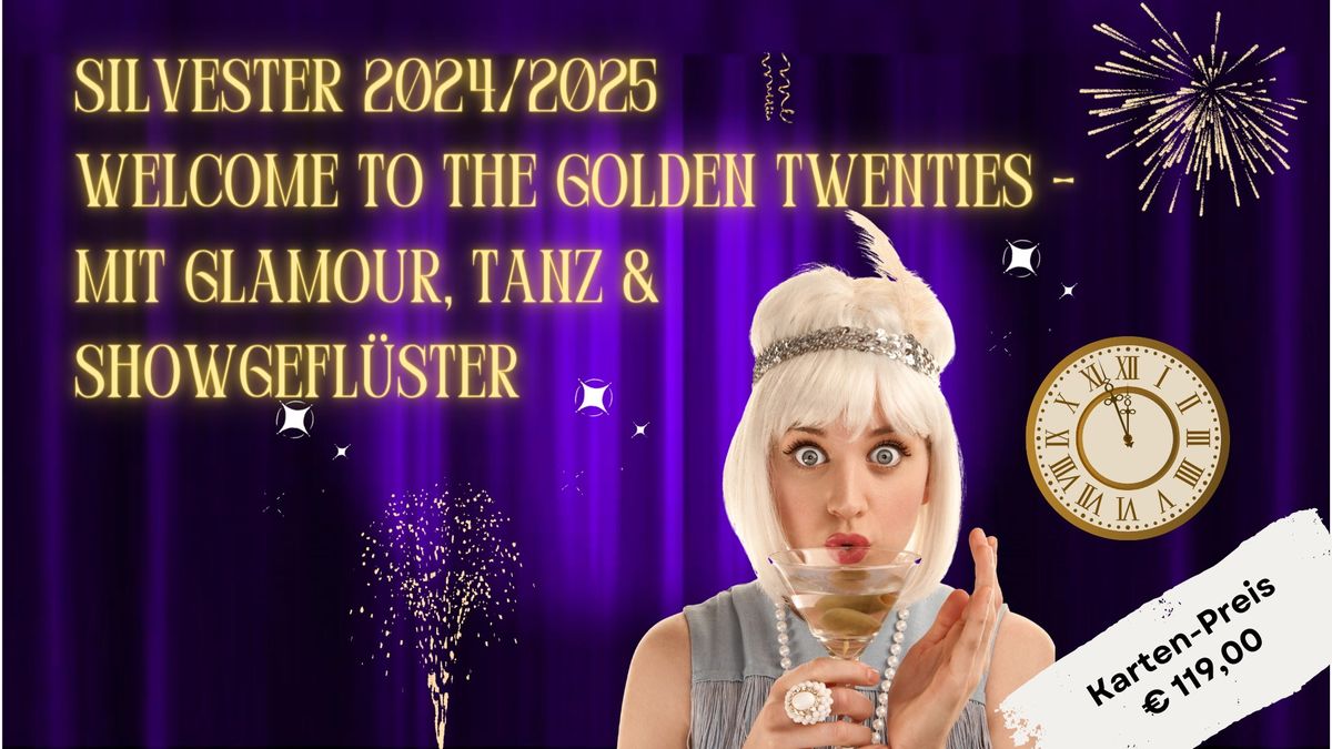 Silvestergala: The Golden Twenties mit Glamour, Tanz & Showgefl\u00fcster