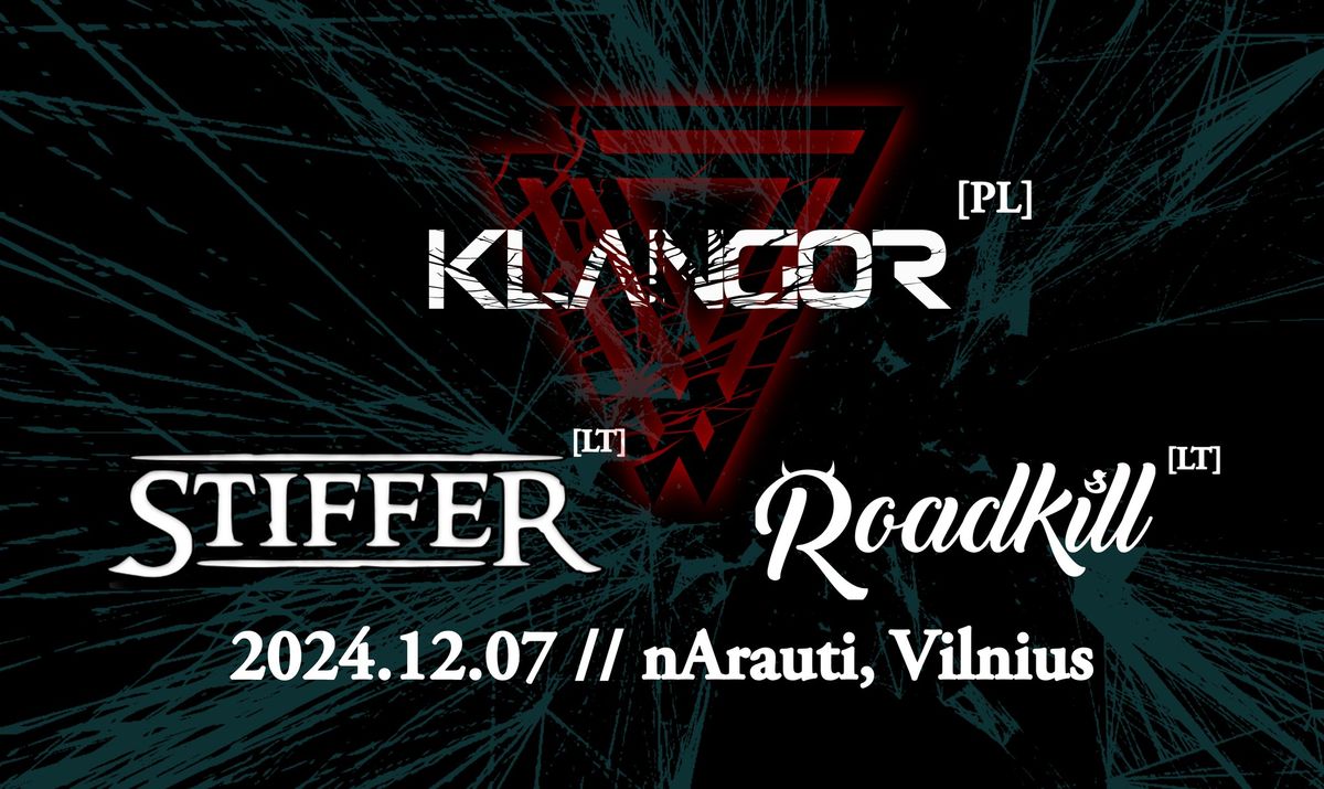 KLANGOR [PL] \/ STIFFER [LT] \/ ROADKILL [LT] \/\/ nArauti, Vilnius