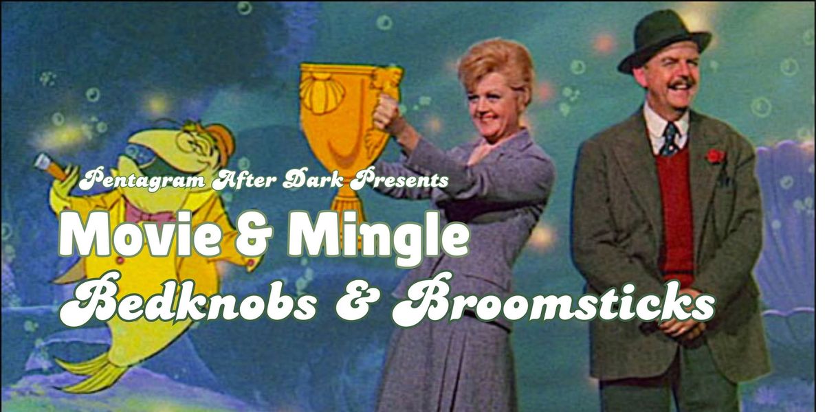 Movie & Mingle: Bedknobs & Broomsticks