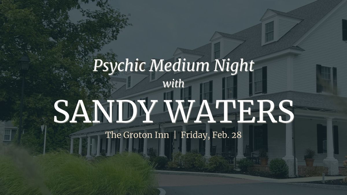 Psychic Medium Sandy Waters at The Groton Inn