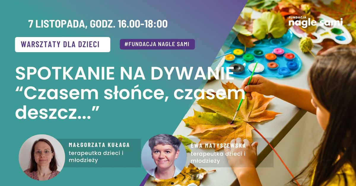 SPOTKANIE NA DYWANIE: "Czasem s\u0142o\u0144ce, czasem deszcz\u2026"