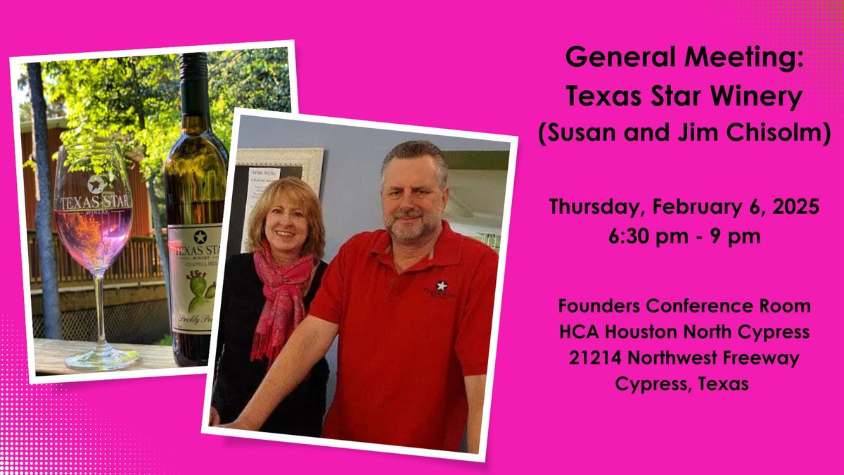 General Meeting: Texas Star Winery (Susan and Jim Chisolm)