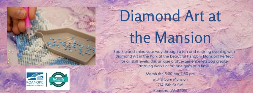 Diamond Art at the Mansion