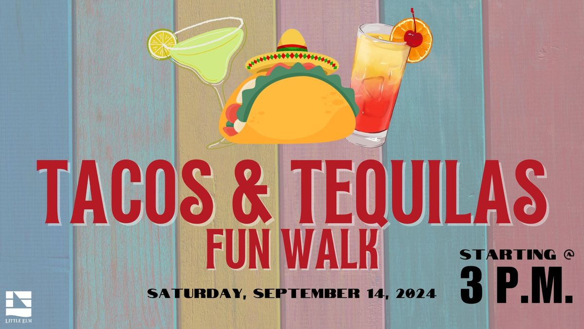 Tacos & Tequilas Fun Walk 