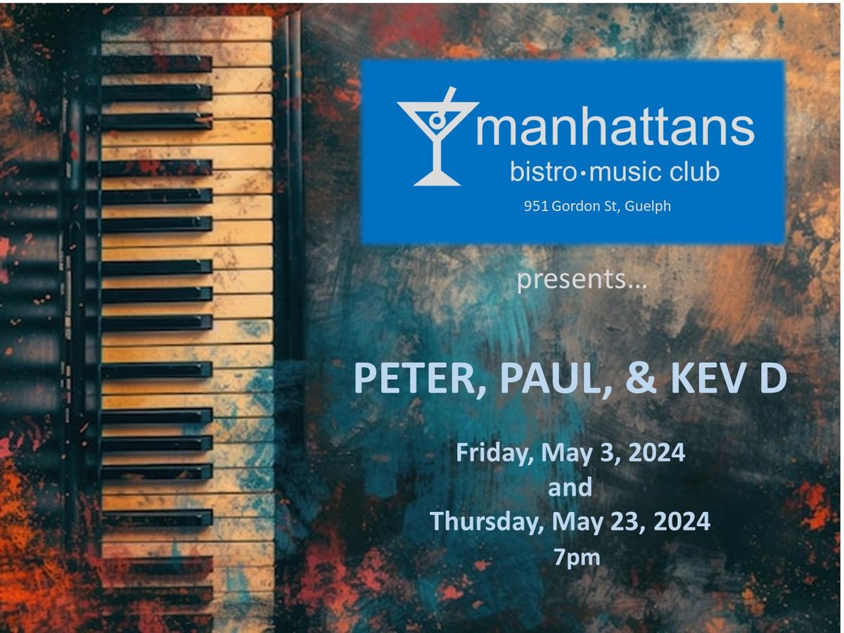 Peter, Paul, & Kev D @ Manhattans, Guelph