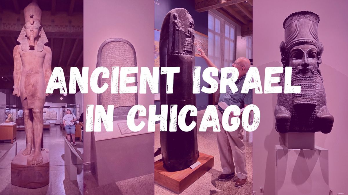 Ancient Israel in Chicago