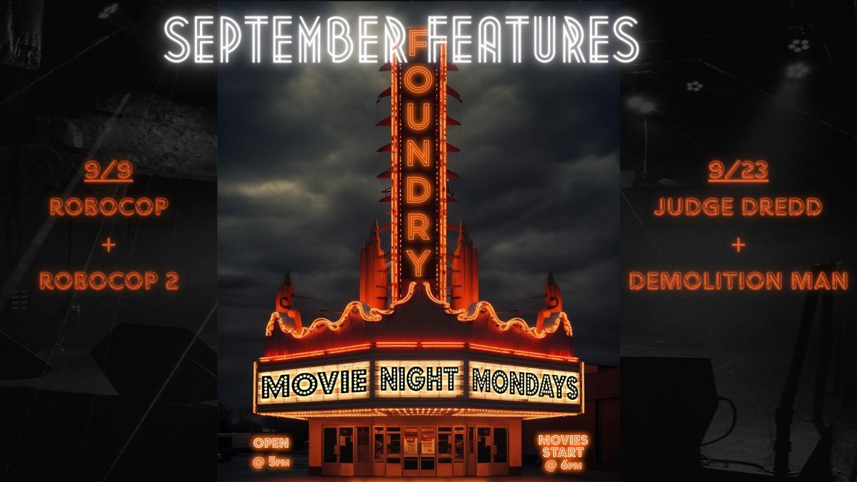 MOVIE NIGHT MONDAY @ THE FOUNDRY