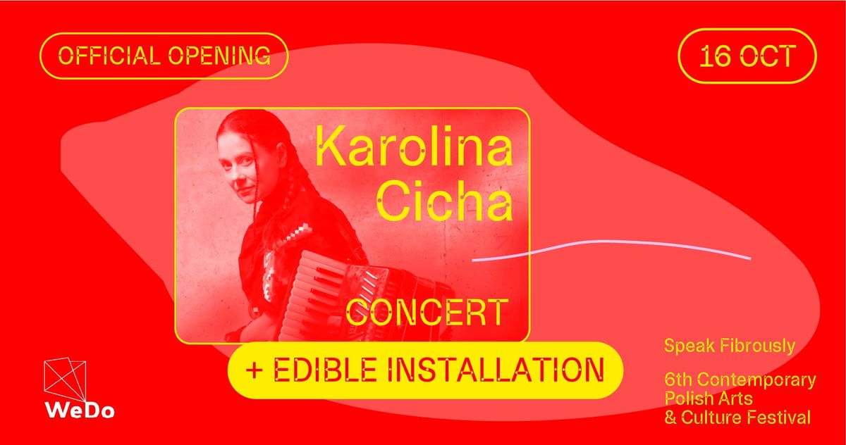 WeDo Festival 2024 \/ OFFICIAL OPENING \/ KAROLINA CICHA live \/ Edible Art Installation