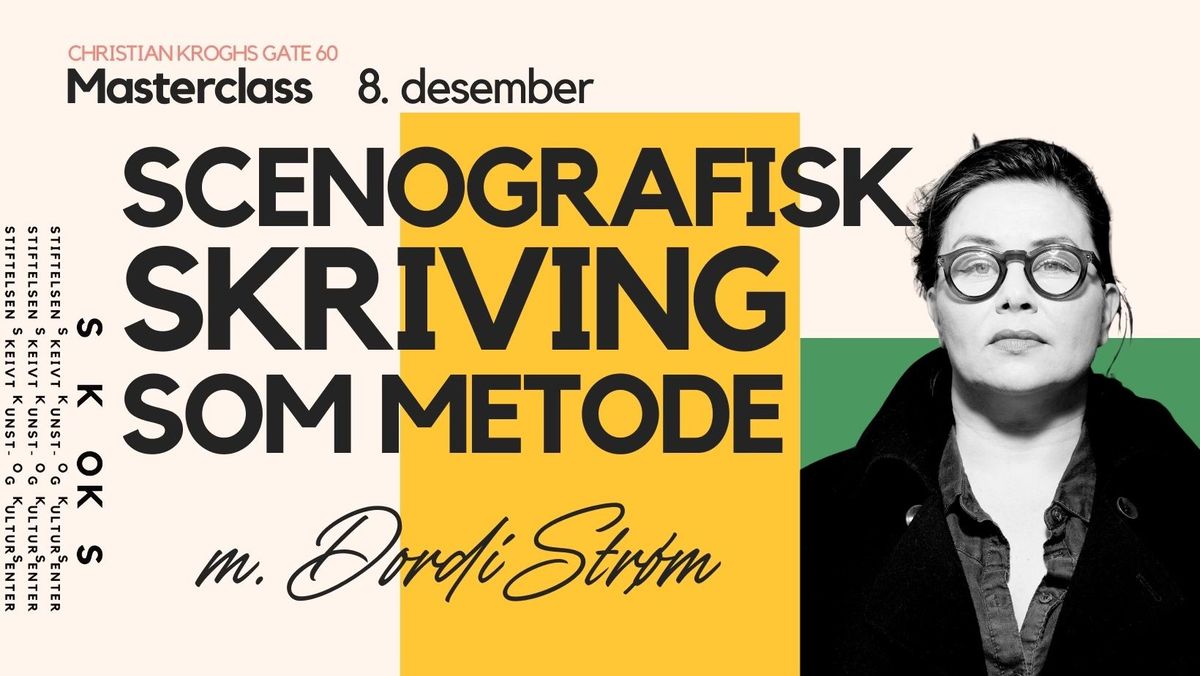 MASTERCLASS "Scenografisk skriving som metode\u201d m. Dordi Str\u00f8m \/ TEKST Qlubb