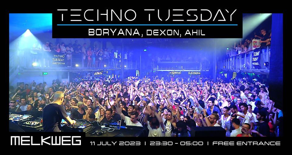 Techno Tuesday Amsterdam, 11.07.2023, Boryana, Dexon, Ahil