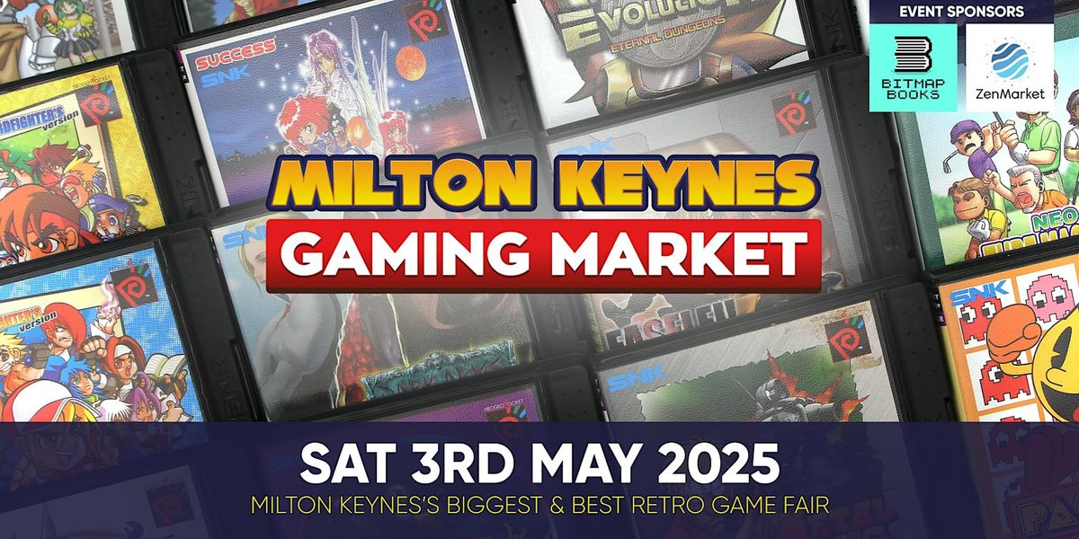 Milton Keynes Gaming Market PLUS - Saturday 3rd May 2025