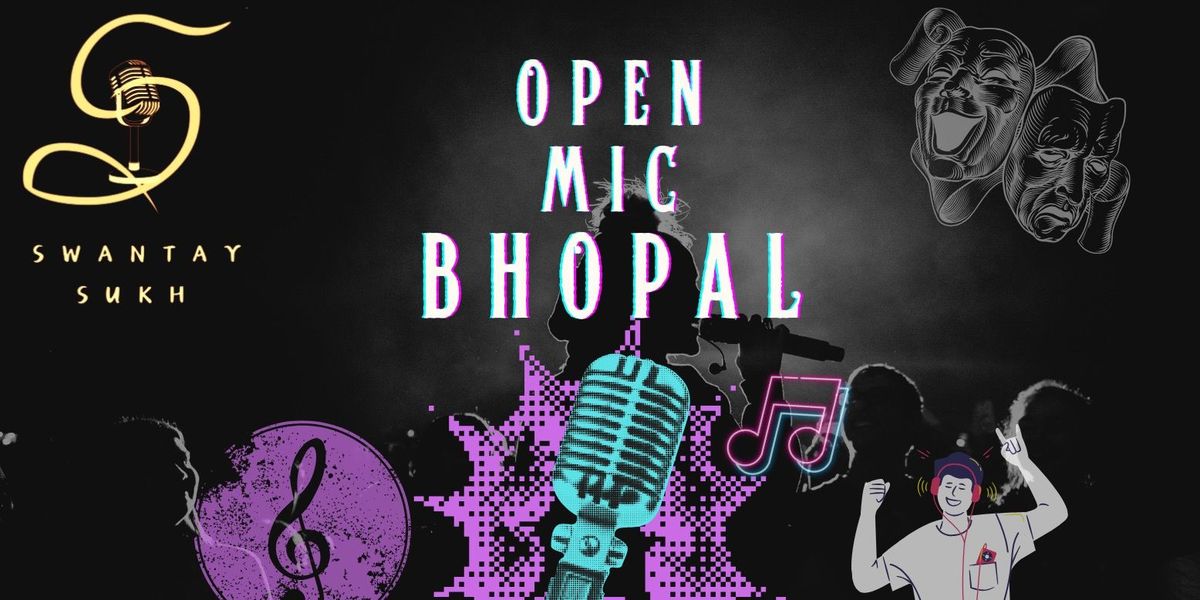 Open mic by Swantay sukh Bhopal