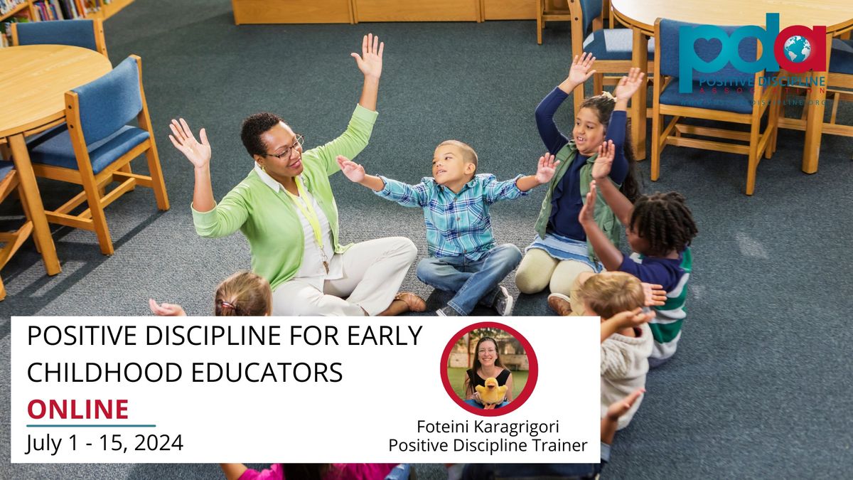 ONLINE - POSITIVE DISCIPLINE FOR EARLY CHILDHOOD EDUCATORS