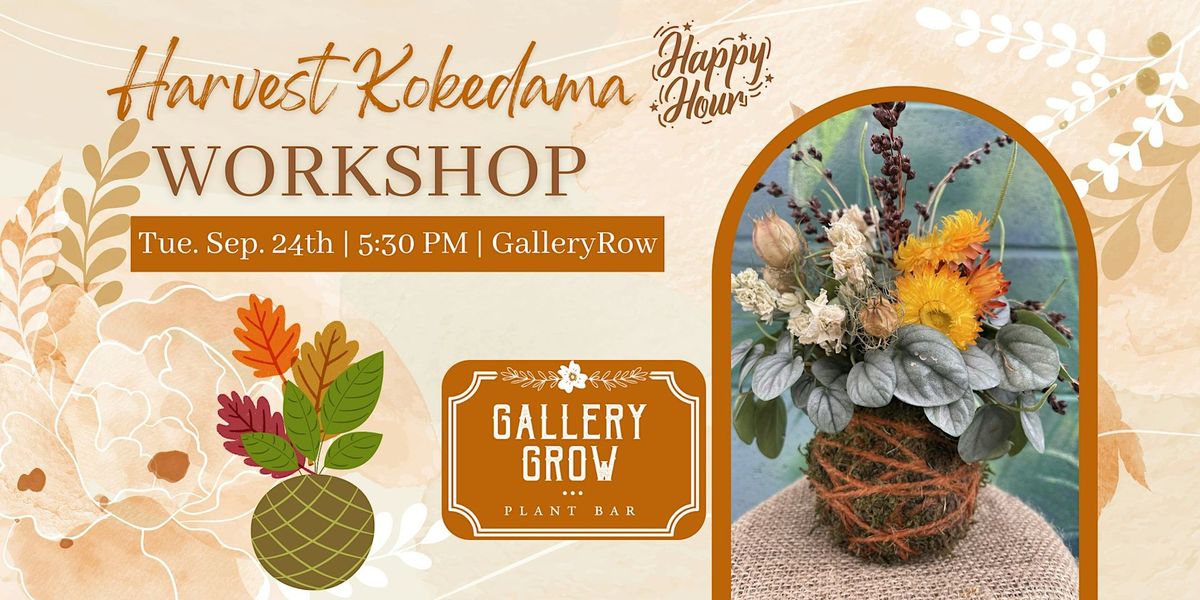 Harvest Kokedama Happy Hour Workshop