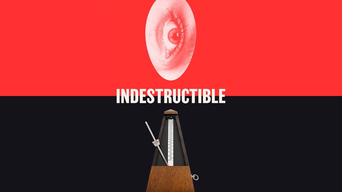 Indestructible