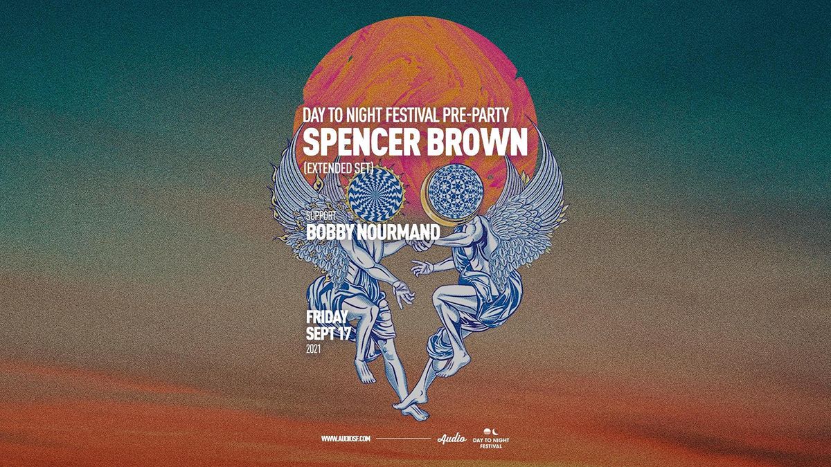 Day to Night Festival Pre Party w\/ Spencer Brown
