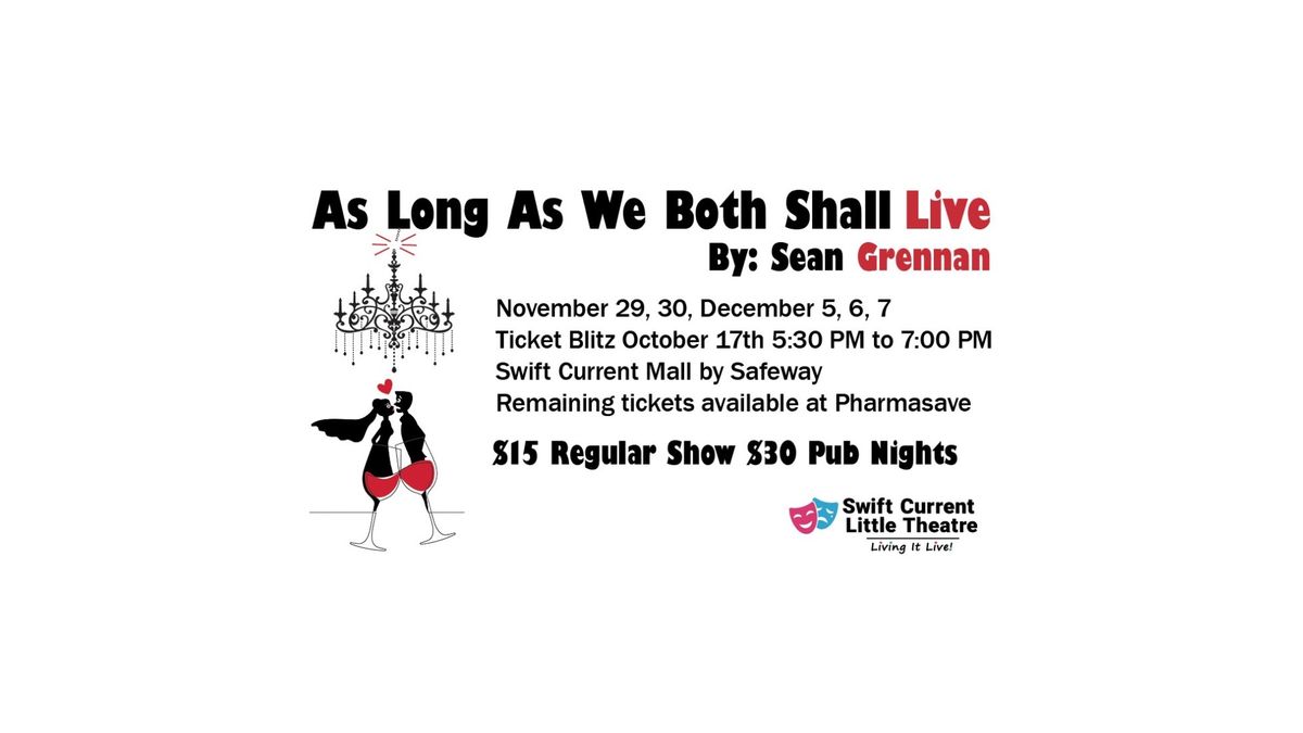 Swift Current Little Theatre presents: As Long As We Both Shall Live