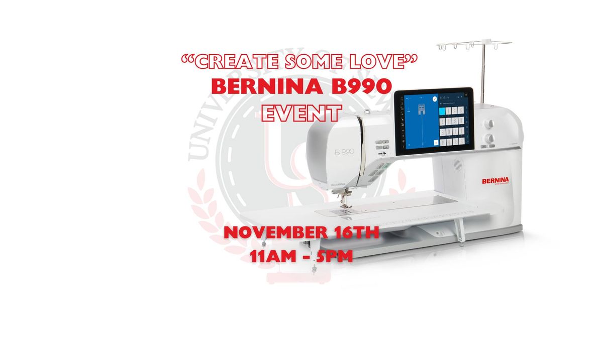 "Create Some Love" Bernina B990 Event