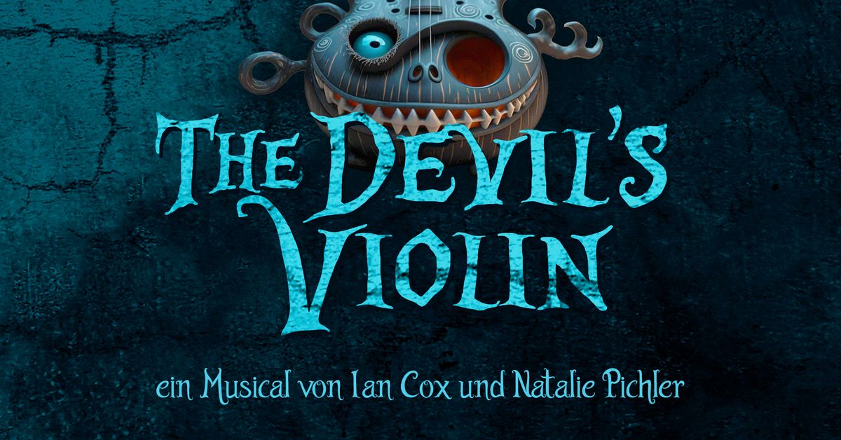 "The Devil\u00b4s Violin" - ein Musical von Ian Cox & Natalie Pichler