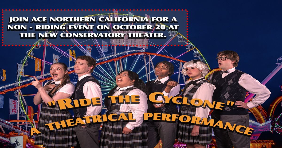 "Ride the Cyclone" with ACE Northern California 