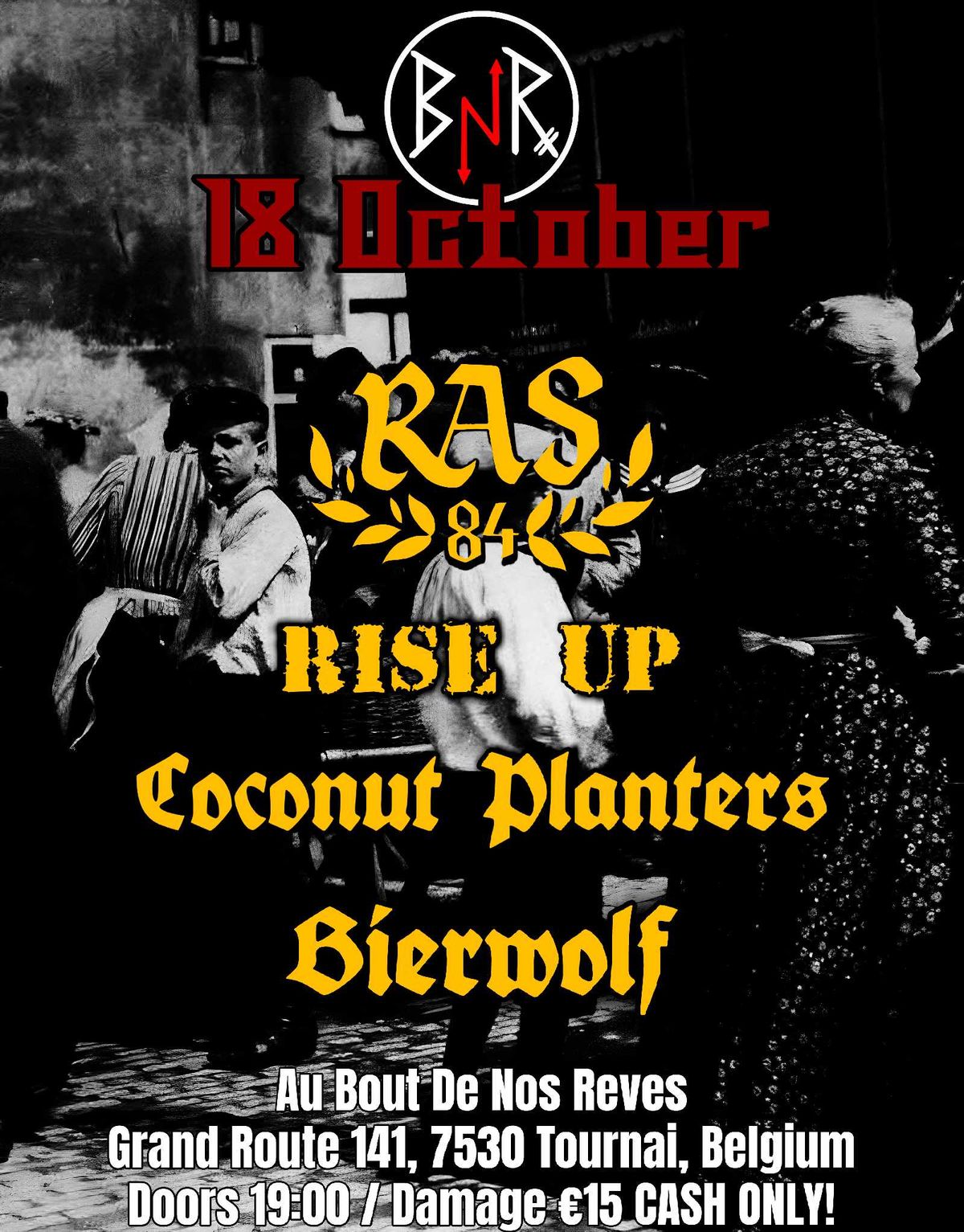 au bout de nos reves presents : R.A.S. 84 + RISE UP + COCONUT PLANTER + BIERWOLF