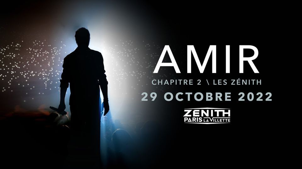 Amir \u2022 Z\u00e9nith de Paris \u2022 Report \/ 29 octobre 2022