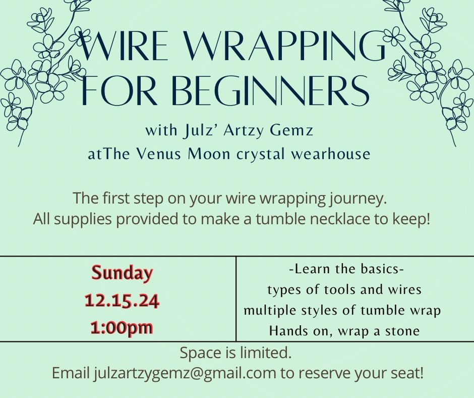 Wire wrapping for beginners (class) 12\/15