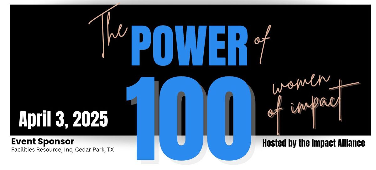 The Power of 100: Women of Impact