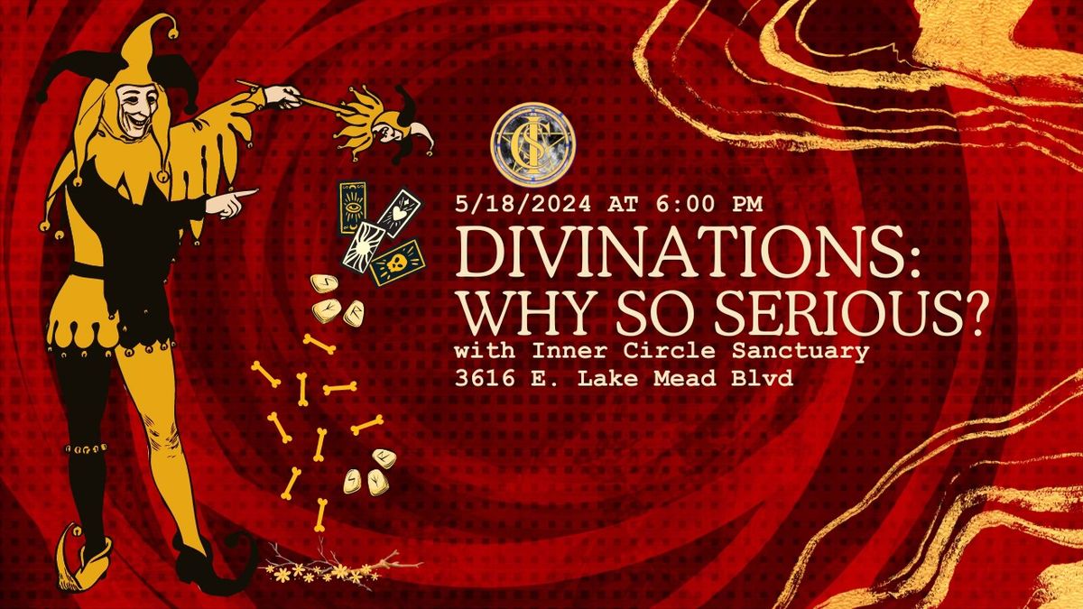 Divinations: Why So Serious?