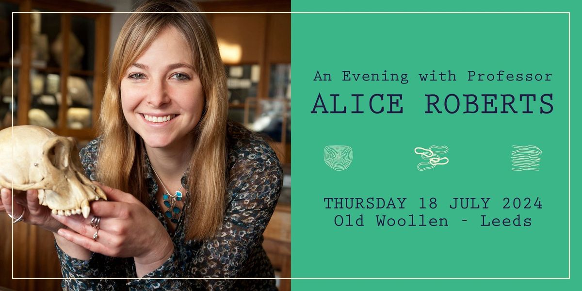 An Evening With Professor Alice Roberts - LEEDS
