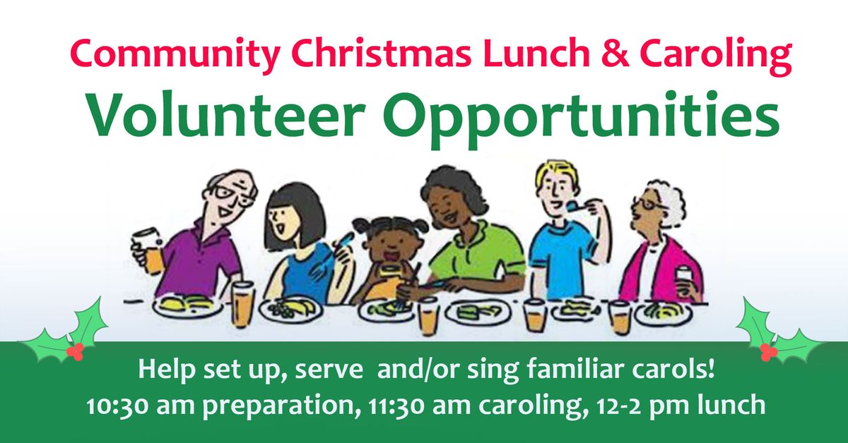 Caroling and Christmas Lunch Volunteer Opportunities Tuesday, Dec. 24