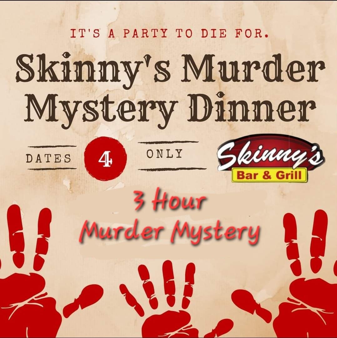 13 Stories Haunted House presents Murder Mystery Dinners at Skinny's Bar & Grill