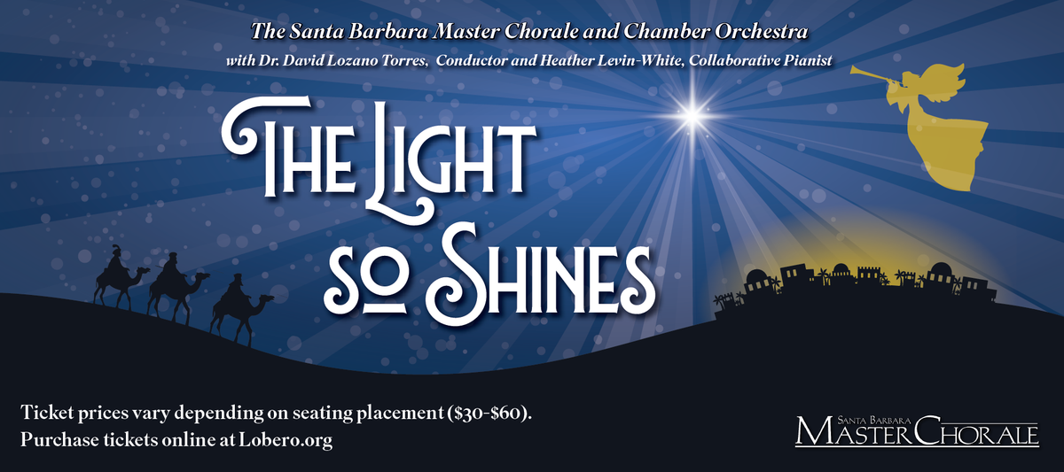 The Light So Shines at Lobero Theatre