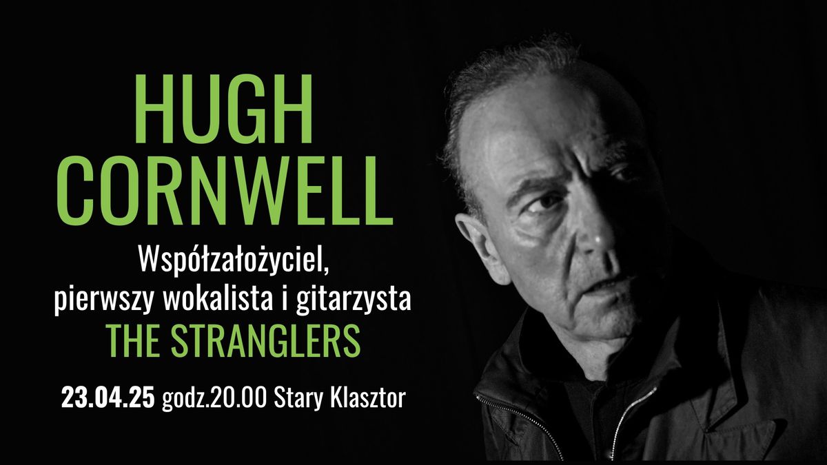 HUGH CORNWELL - wsp\u00f3\u0142za\u0142o\u017cyciel, pierwszy wokalista i gitarzysta THE STRANGLERS zagra we Wroc\u0142awiu!