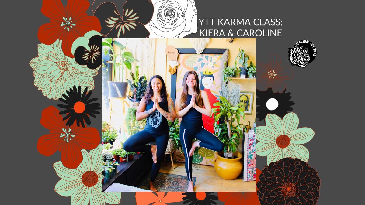YTT Karma Class: Blossoming in Balance w\/Kiera and Caroline