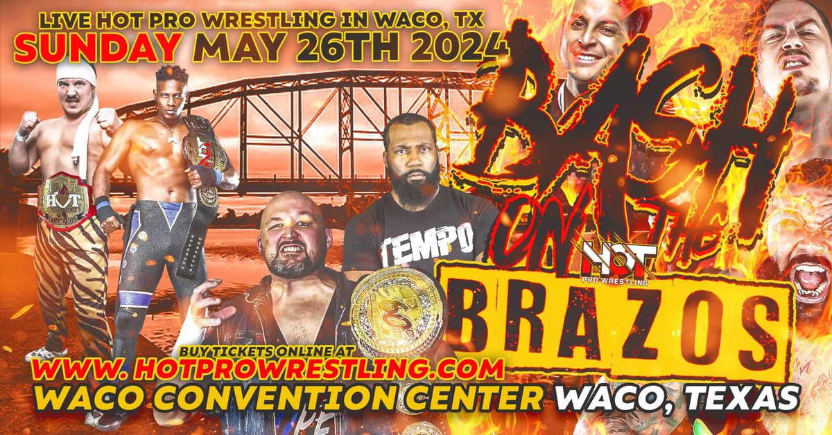 HOT Pro Wrestling Presents: Bash on The Brazos