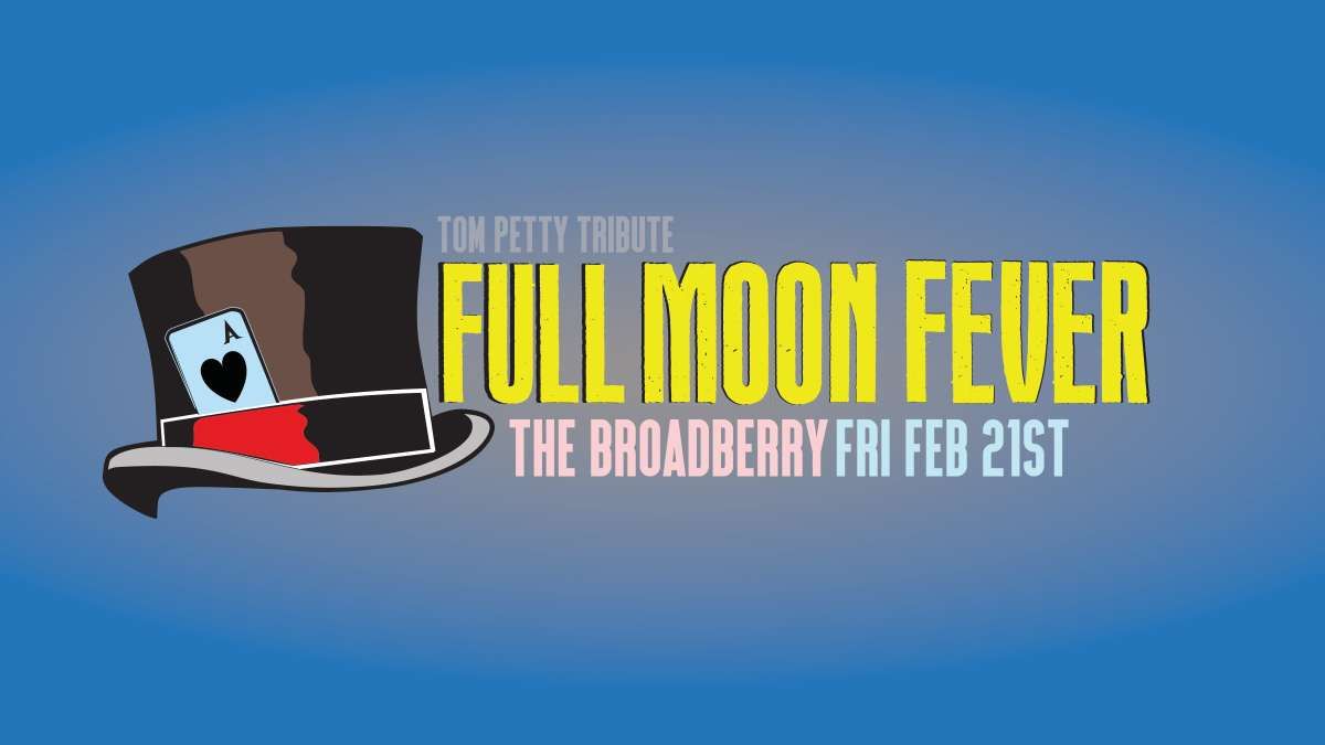 Full Moon Fever - A Tribute to Tom Petty