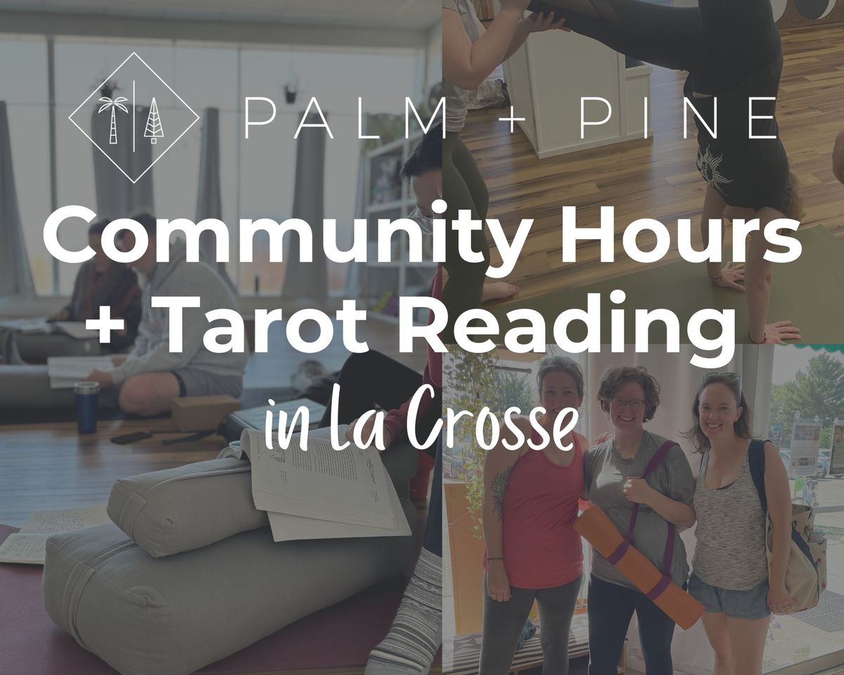 Community Hours + Tarot Reading 