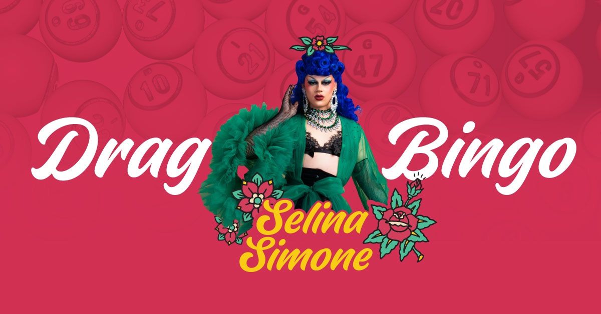 DRAG BINGO with Selina Simone! @DLS