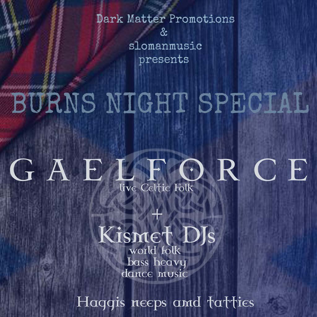A Burns Night Special with Gaelforce live + Kismet DJs