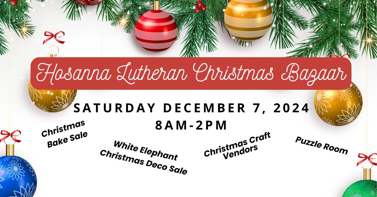 Hosanna Lutheran's Second Annual CHRISTMAS BAZAAR