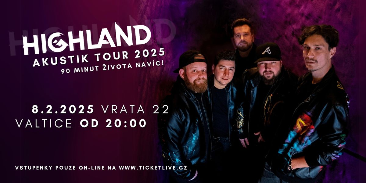 HIGHLAND - VALTICE (AKUSTIK TOUR 2025)