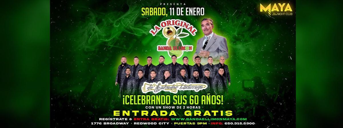 LA ORIGINAL BANDA EL LIMON GRATIS EN MAYA NIGHTCLUB