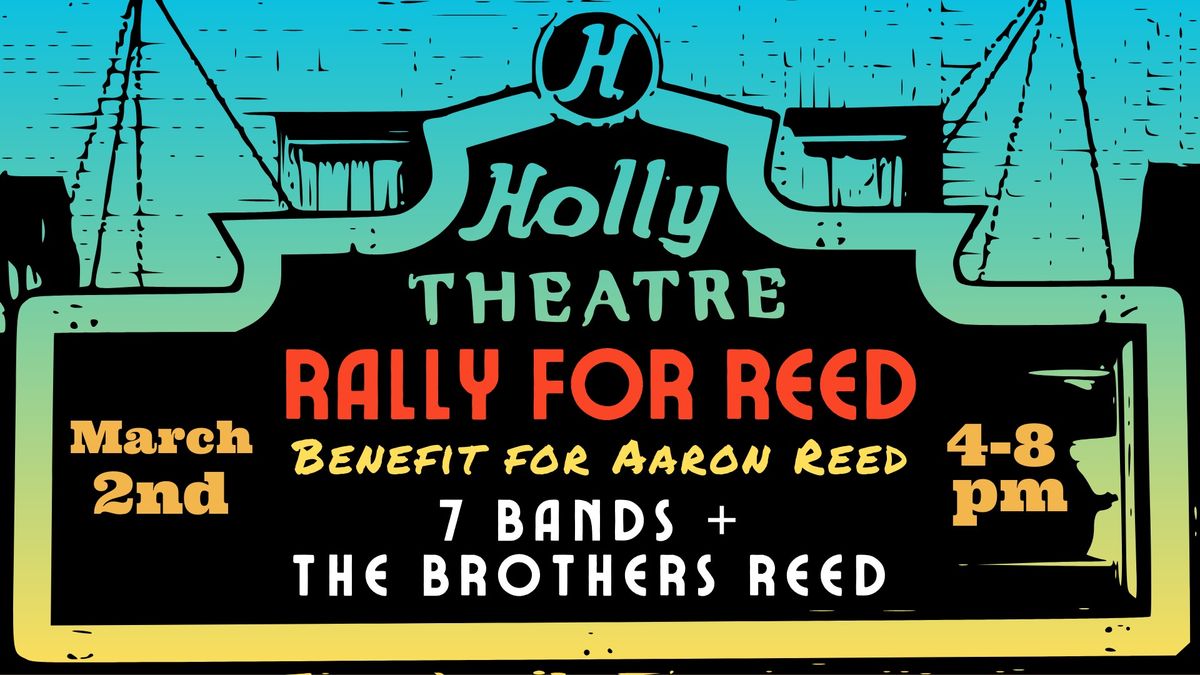 Rally for Reed! at The Holly Theatre