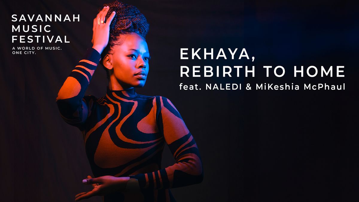 Ekhaya, Rebirth to Home feat. NALEDI & MiKeshia McPhaul 