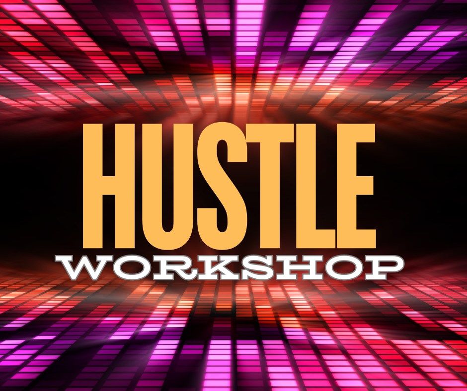 Intermediate Hustle Workshop